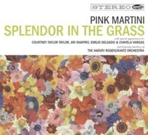 Pink Martini - Splendor In The Grass ryhmässä CD @ Bengans Skivbutik AB (530843)