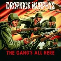 Dropkick Murphys - The Gang's All Here ryhmässä CD @ Bengans Skivbutik AB (530908)