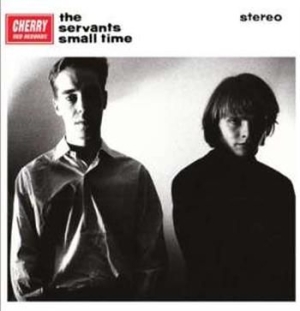 Servants - Small Time/Hey Hey We're The Manqué ryhmässä CD @ Bengans Skivbutik AB (531250)