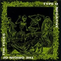 Type O Negative - The Origin Of The Feces ryhmässä -Start CD-N @ Bengans Skivbutik AB (531925)