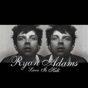 Adams ryan - Love Is Hell ryhmässä CD @ Bengans Skivbutik AB (532229)