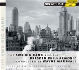 Swr Big Band / Dresden Philharmonic - Swr Big Band And The Dresden Philha ryhmässä CD @ Bengans Skivbutik AB (532380)