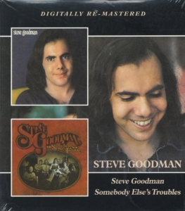 Goodman Steve - Steve Goodman/Somebody Else's Troub ryhmässä CD @ Bengans Skivbutik AB (532740)