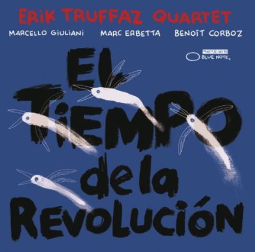 Erik Truffaz Quartet - El Tiempo De La Revolucion ryhmässä CD / Jazz/Blues @ Bengans Skivbutik AB (533325)
