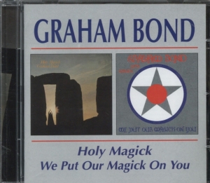 Bond Graham - Holy Magick/We Put Our Magic ryhmässä CD @ Bengans Skivbutik AB (533848)