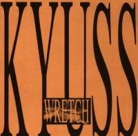Kyuss - Wretch ryhmässä CD @ Bengans Skivbutik AB (534394)