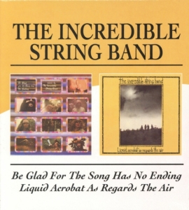 Incredible String Band - Be Glad For The Song Has No Ending/ ryhmässä CD @ Bengans Skivbutik AB (534435)