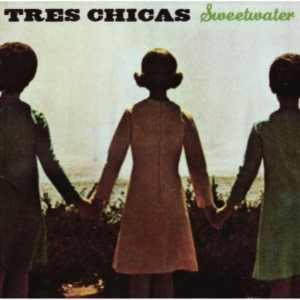 Tres Chicas - Sweetwater ryhmässä ME SUOSITTELEMME / Klassiska lablar / YepRoc / CD @ Bengans Skivbutik AB (535515)