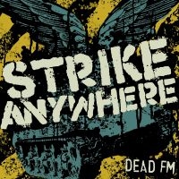 Strike Anywhere - Dead Fm ryhmässä CD @ Bengans Skivbutik AB (535912)