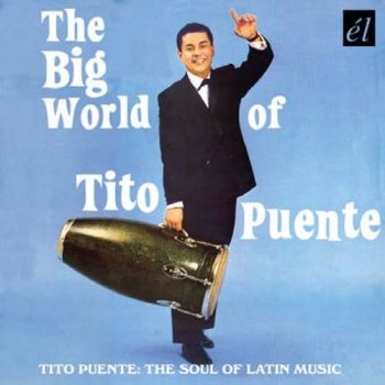 Puente Tito - Big World Of Tito Puente ryhmässä CD / Myydyimmät @ Bengans Skivbutik AB (536364)