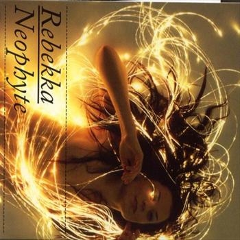 Rebekka - Neophyte ryhmässä CD / Myydyimmät @ Bengans Skivbutik AB (536646)