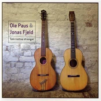 Paus Ole And Jonas Fjeld - Tolv Rustne Strenger ryhmässä CD / Pop @ Bengans Skivbutik AB (536647)