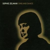 Zelmani Sophie - Sing And Dance ryhmässä CD @ Bengans Skivbutik AB (536890)