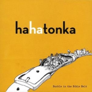 Ha Ha Tonka - Buckle In The Bible Belt ryhmässä CD @ Bengans Skivbutik AB (537083)