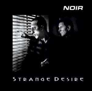 Noir - Strange Desire ryhmässä CD @ Bengans Skivbutik AB (537143)
