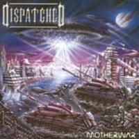 Dispatched - Motherwar ryhmässä CD @ Bengans Skivbutik AB (537240)