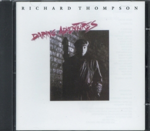 Thompson Richard - Daring Adventures ryhmässä Minishops / Richard Thompson @ Bengans Skivbutik AB (537308)