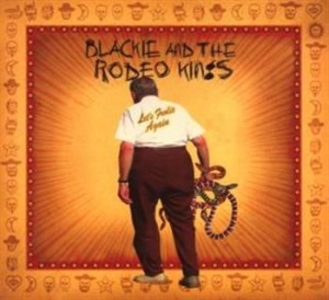 Blackie & The Rodeo Kings - Let's Frolic Again ryhmässä CD @ Bengans Skivbutik AB (537360)