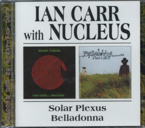 Carr Ian And Nucleus - Solar Plexus/Belladonna ryhmässä CD @ Bengans Skivbutik AB (537516)
