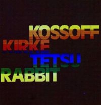 Kossof Kirke Tetsu And Rabbit - Kossof, Kirke, Tetsu & Rabbit ryhmässä CD @ Bengans Skivbutik AB (537608)