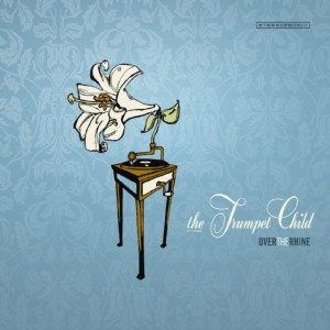 Over The Rhine - Trumpet Child ryhmässä CD @ Bengans Skivbutik AB (537829)