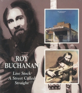 Buchanan Roy - Live Stock/A Street Called Straight ryhmässä CD @ Bengans Skivbutik AB (537844)