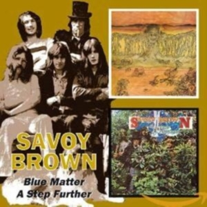 Savoy Brown - Blue Matter / A Step Further ryhmässä CD @ Bengans Skivbutik AB (538104)