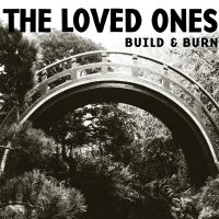 Loved Ones The - Build & Burn ryhmässä CD @ Bengans Skivbutik AB (538154)