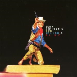 Born Ruffians - Red Yellow & Blue ryhmässä CD @ Bengans Skivbutik AB (538758)