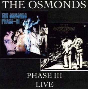 Osmonds - Phase Iii/Live ryhmässä CD / Myydyimmät @ Bengans Skivbutik AB (538954)