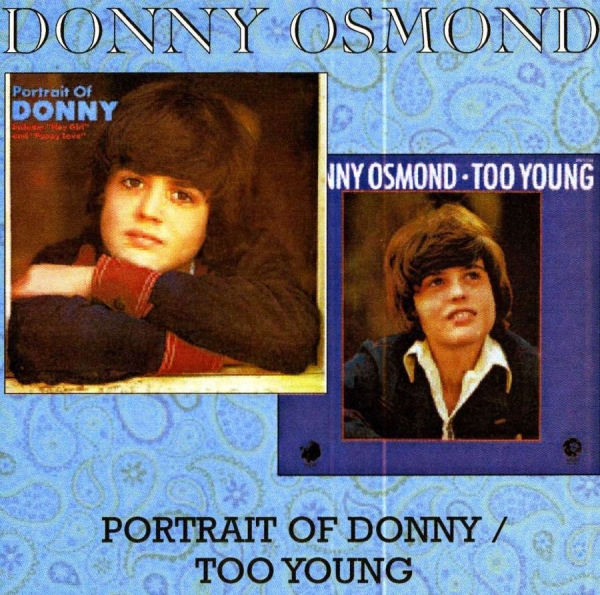 Osmond Donny - Portrait Of Donny/Too Young ryhmässä CD / Myydyimmät @ Bengans Skivbutik AB (539050)