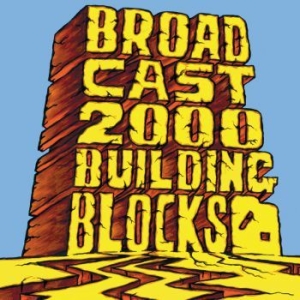 Broadcast 2000 - Building Blocks ryhmässä CD @ Bengans Skivbutik AB (539448)