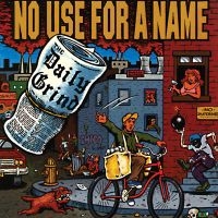 No Use For A Name - The Daily Grind ryhmässä CD @ Bengans Skivbutik AB (540206)