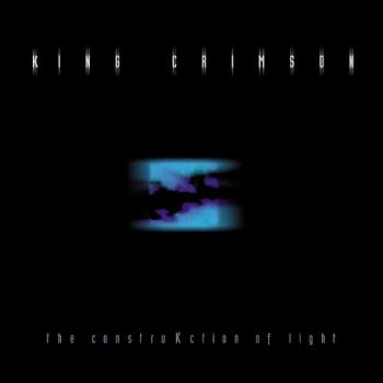 King Crimson - Construkction Of Light ryhmässä CD / Myydyimmät @ Bengans Skivbutik AB (540369)