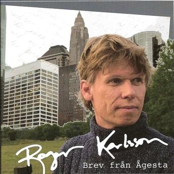 Karlsson Roger - Brev Från Ågesta ryhmässä CD / Rock @ Bengans Skivbutik AB (540520)