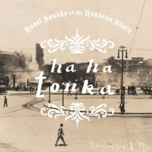 Ha Ha Tonka - Novel Sounds Of The Nouveau South ryhmässä CD @ Bengans Skivbutik AB (540654)