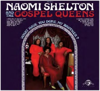 Shelton Naomi & The Gospel Queens - What Have You Done, My Brother ? ryhmässä CD / Myydyimmät @ Bengans Skivbutik AB (540765)