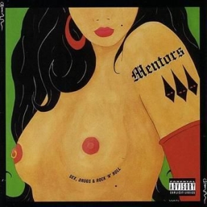 Mentors - Sex, Drugs & Rock'n'roll ryhmässä CD @ Bengans Skivbutik AB (540823)