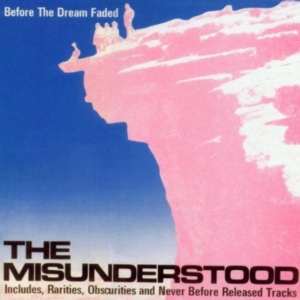 Misunderstood - Before The Dream Fade ryhmässä CD @ Bengans Skivbutik AB (541100)