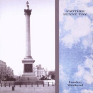 Another Sunny Day - London Weekend ryhmässä CD @ Bengans Skivbutik AB (541103)