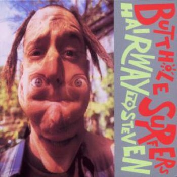 Butthole Surfers - Hairway To Steven ryhmässä CD / Myydyimmät @ Bengans Skivbutik AB (541355)