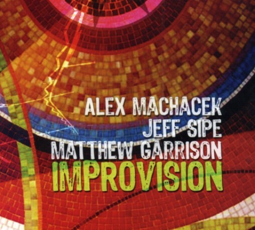 Machacek Alex Matthew Garrison And - Improvision ryhmässä CD / Jazz/Blues @ Bengans Skivbutik AB (541481)