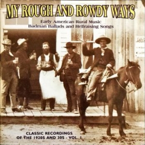Various Artists - My Rough And Rowdy Ways 1 ryhmässä CD @ Bengans Skivbutik AB (543053)
