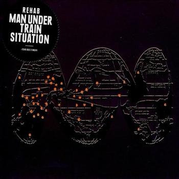 Rehab - Man Under Train Situation ryhmässä CD / Myydyimmät @ Bengans Skivbutik AB (543475)