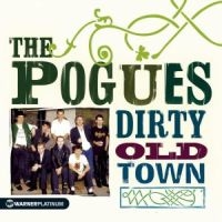 The Pogues - Dirty Old Town - The Platinum ryhmässä Minishops / The Pogues @ Bengans Skivbutik AB (543784)