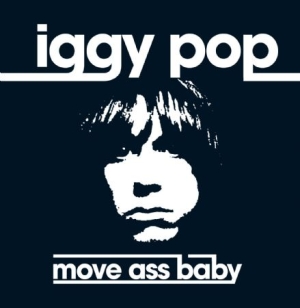 Iggy & The Stooges - Move Ass Baby ryhmässä CD @ Bengans Skivbutik AB (543862)