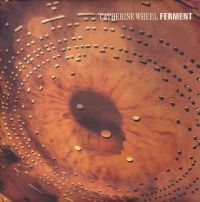 Catherine Wheel - Ferment ryhmässä CD @ Bengans Skivbutik AB (544075)