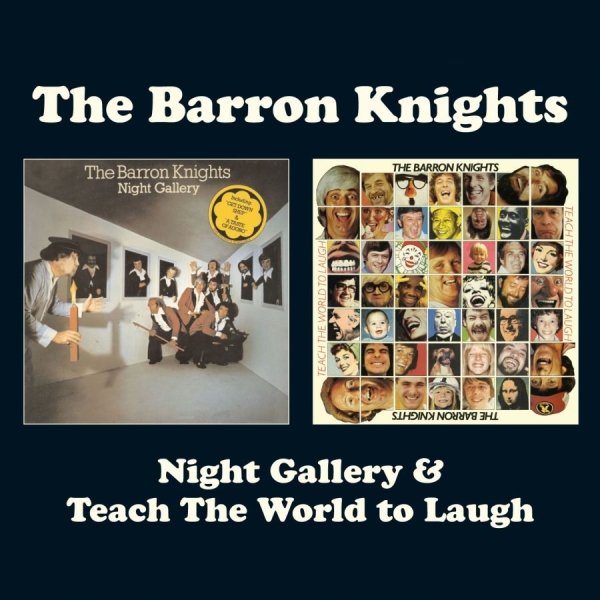 Barron Knights - Night Gallery & Teach The World To ryhmässä CD / Pop @ Bengans Skivbutik AB (544082)