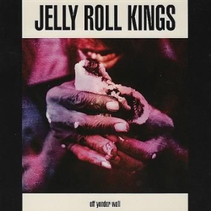 Jelly Roll Kings - Off Yonder Wall ryhmässä CD @ Bengans Skivbutik AB (544192)