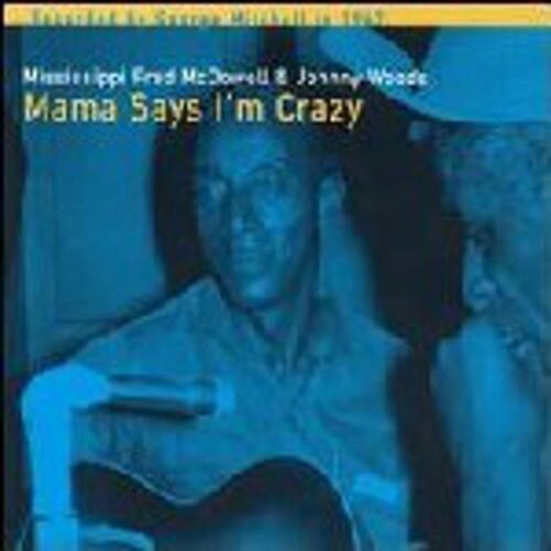 Mcdowell Mississippi Fred - Mama Says I'm Crazy ryhmässä CD / Jazz/Blues @ Bengans Skivbutik AB (544198)